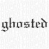 GHOSTED -zjawa / duch
